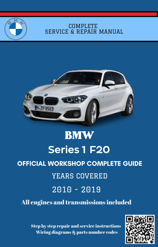 BMW Series 1 F20 Service and Repair Manual