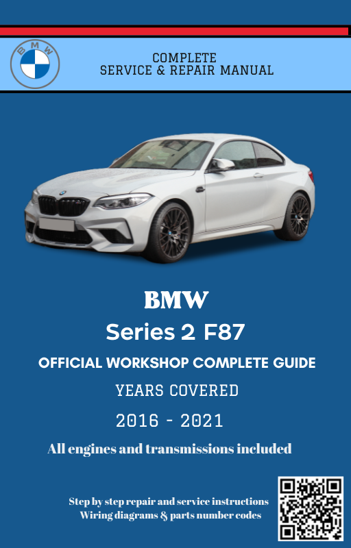 BMW Series 2 F87 Service and Repair Manual