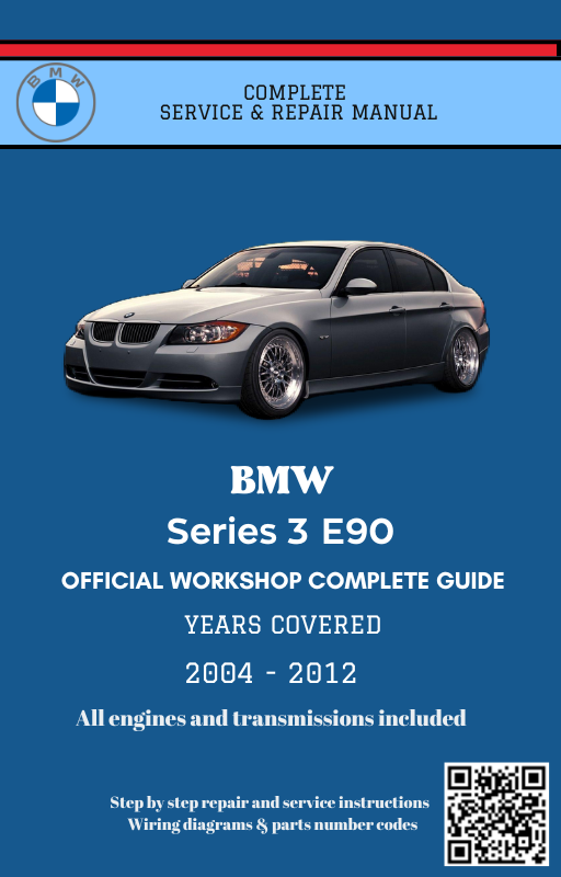 BMW Series 3 E90 Service and Repair Manual