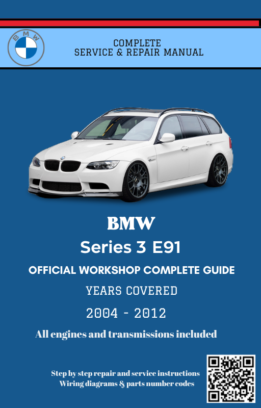 BMW Series 3 E91 Service and Repair Manual