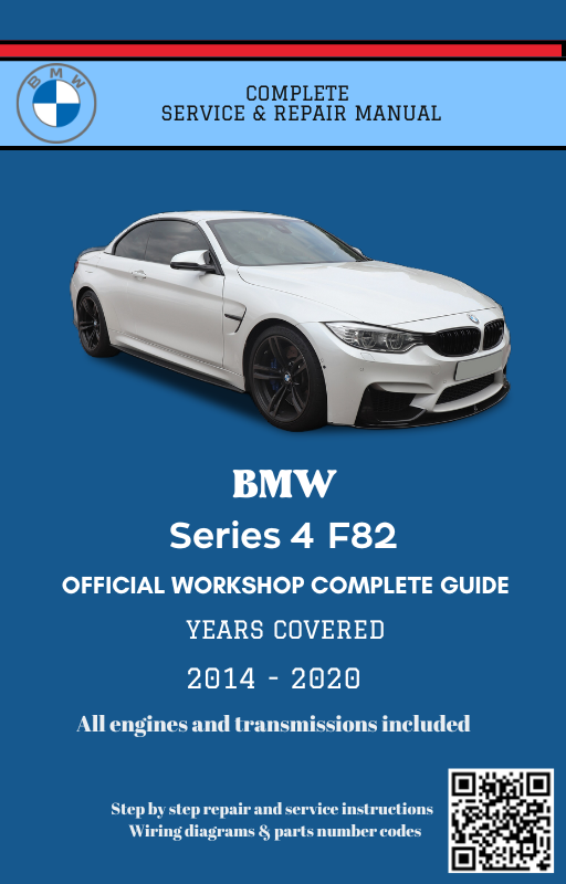 BMW Series 4 F82 Service and Repair Manual