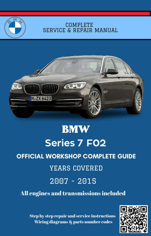 BMW Series 7 F02 Service and Repair Manual