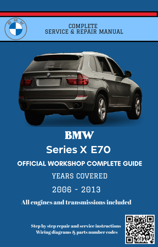BMW Series X E70 Service and Repair Manual